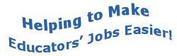 Helping to Make Educators' Jobs Easier!